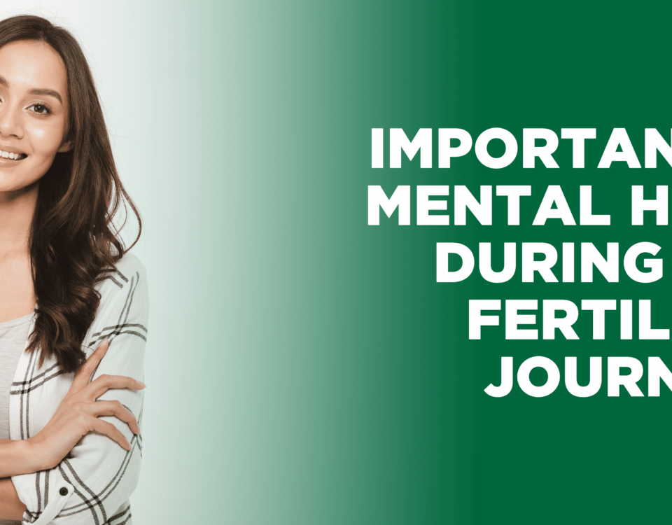 Importance of mental health during fertility journey